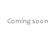 coming soon